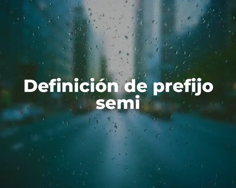 Definición de prefijo semi
