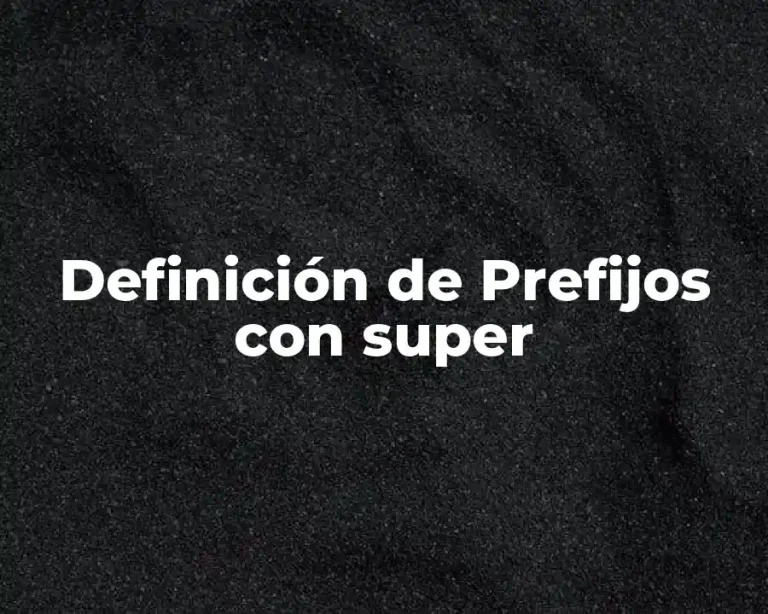Definición de Prefijos con super