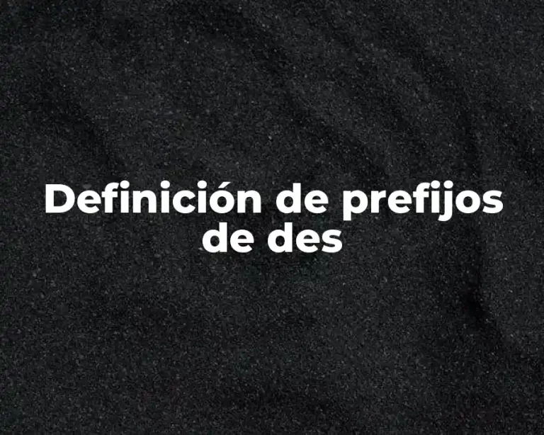 Definición de prefijos de des