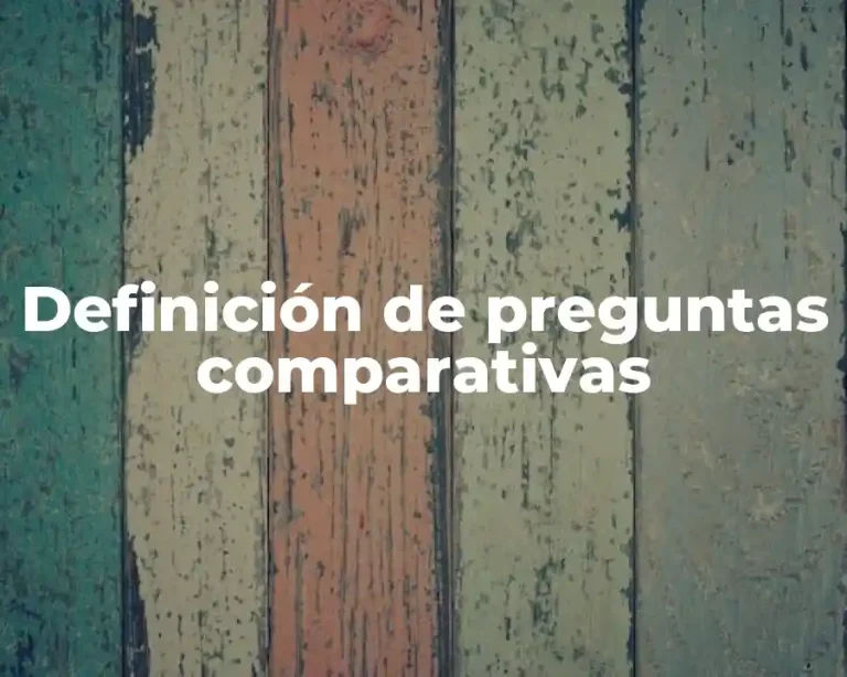 Definición de preguntas comparativas
