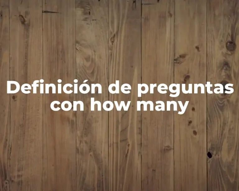 Definición de preguntas con how many