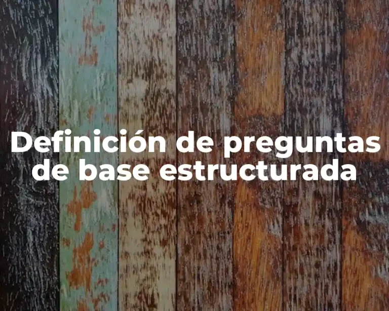 Definición de preguntas de base estructurada