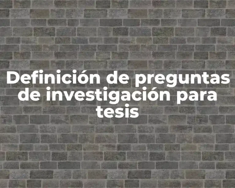 Definición de preguntas de investigación para tesis