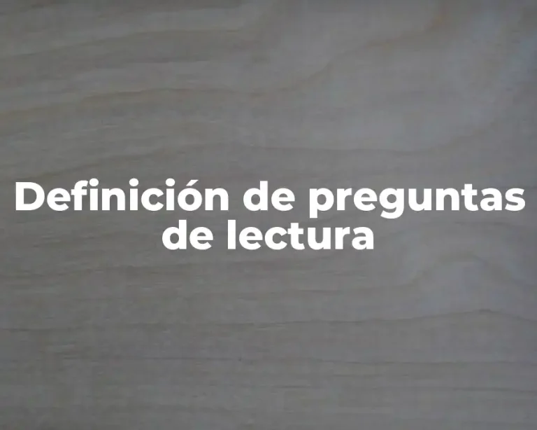 Definición de preguntas de lectura