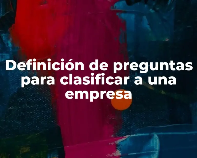 Definición de preguntas para clasificar a una empresa