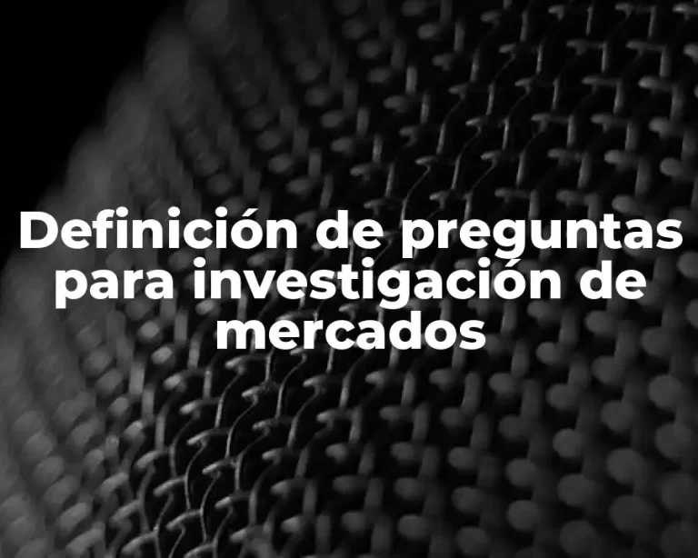 Definición de preguntas para investigación de mercados