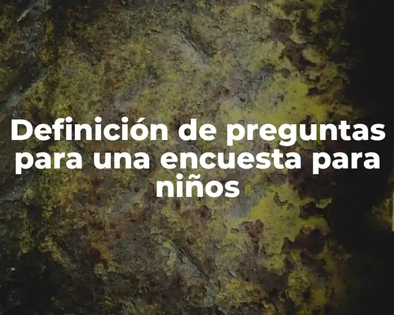 Definición de preguntas para una encuesta para niños
