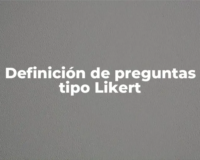 Definición de preguntas tipo Likert