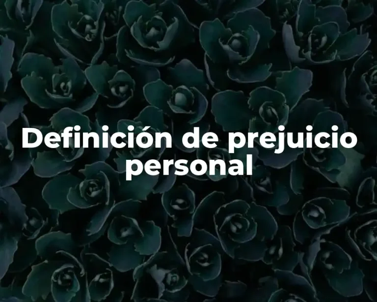 Definición de prejuicio personal