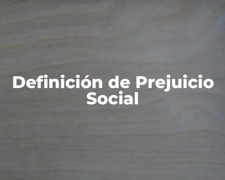 Definición de Prejuicio Social