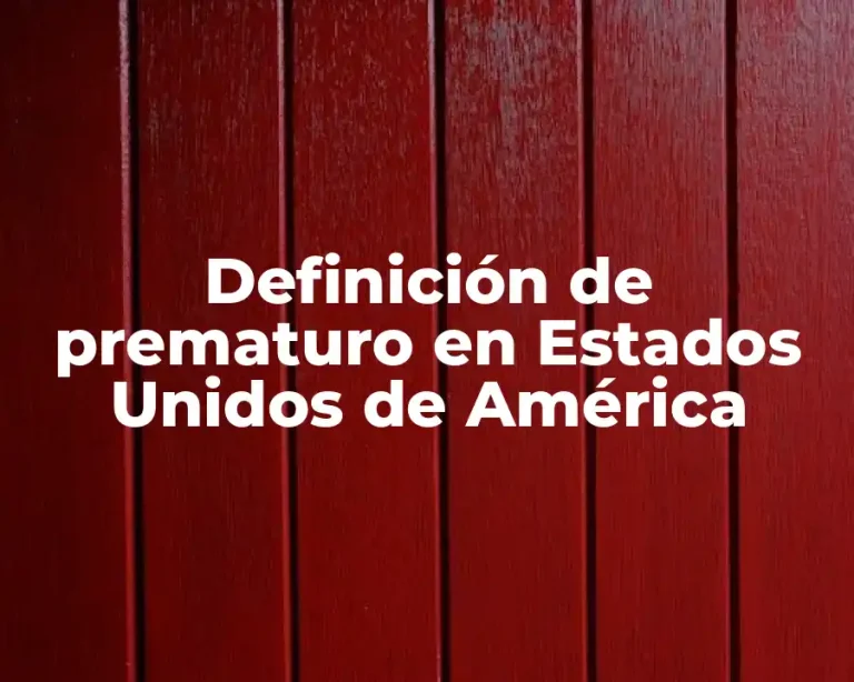Definición de prematuro en Estados Unidos de América