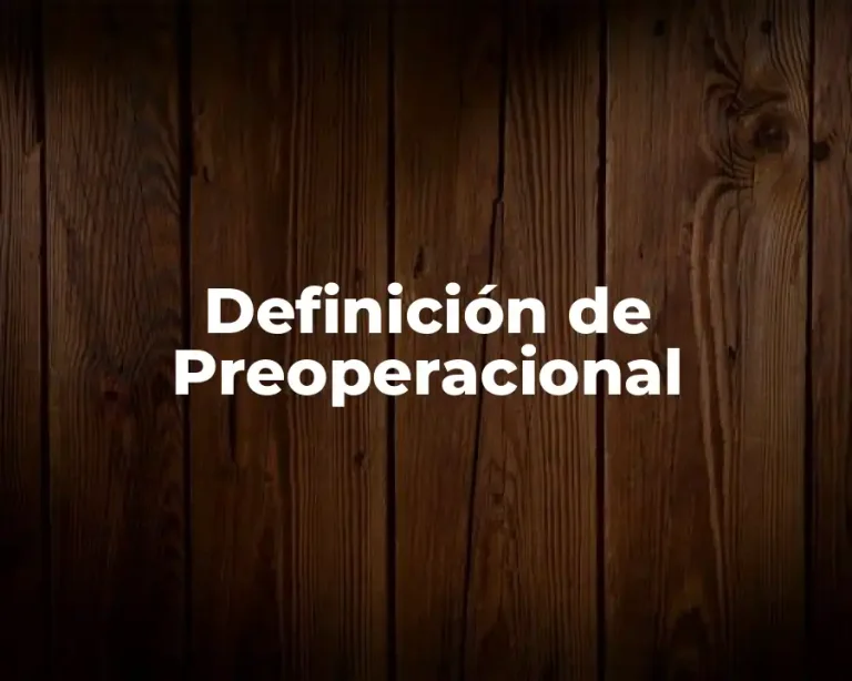 Definición de Preoperacional
