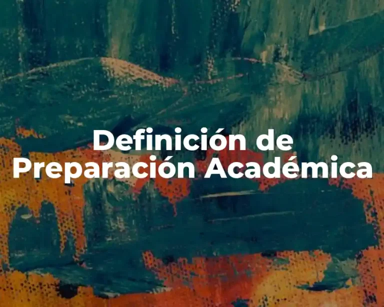 Definición de Preparación Académica