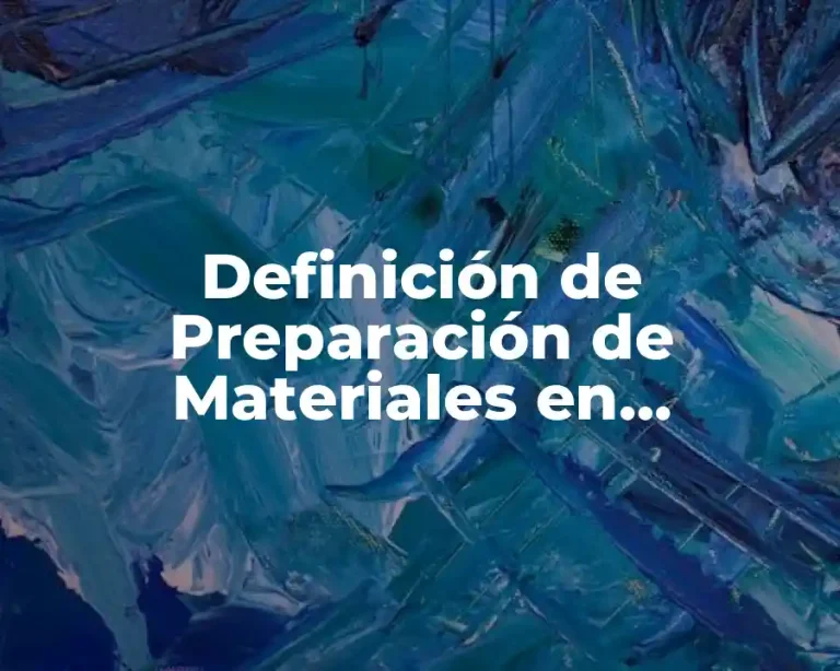 Definición de Preparación de Materiales en Elaboración de Sistemas