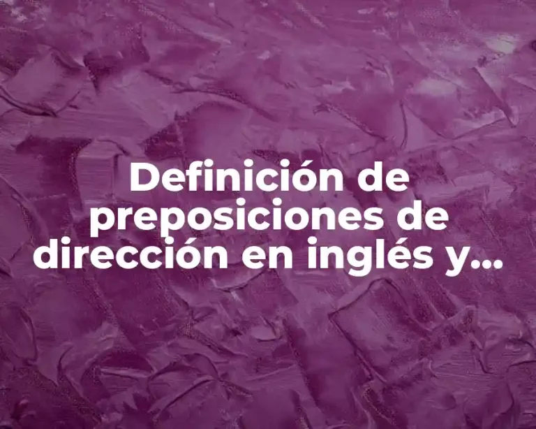 Definición de preposiciones de dirección en inglés y español