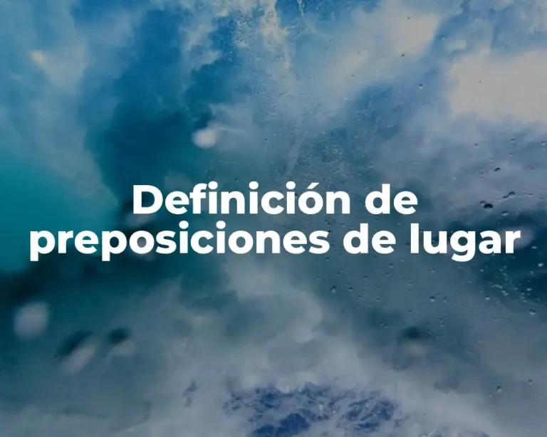 Definición de preposiciones de lugar