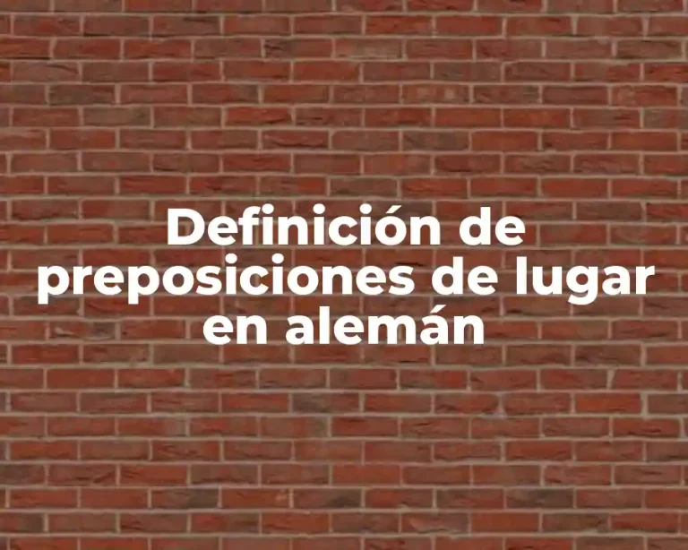 Definición de preposiciones de lugar en alemán