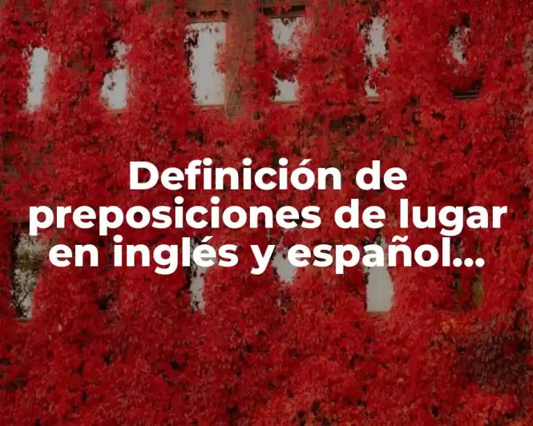 Definición de preposiciones de lugar en inglés y español cortas