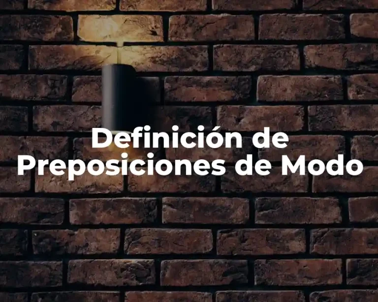 Definición de Preposiciones de Modo