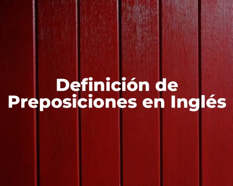 Definición de Preposiciones en Inglés