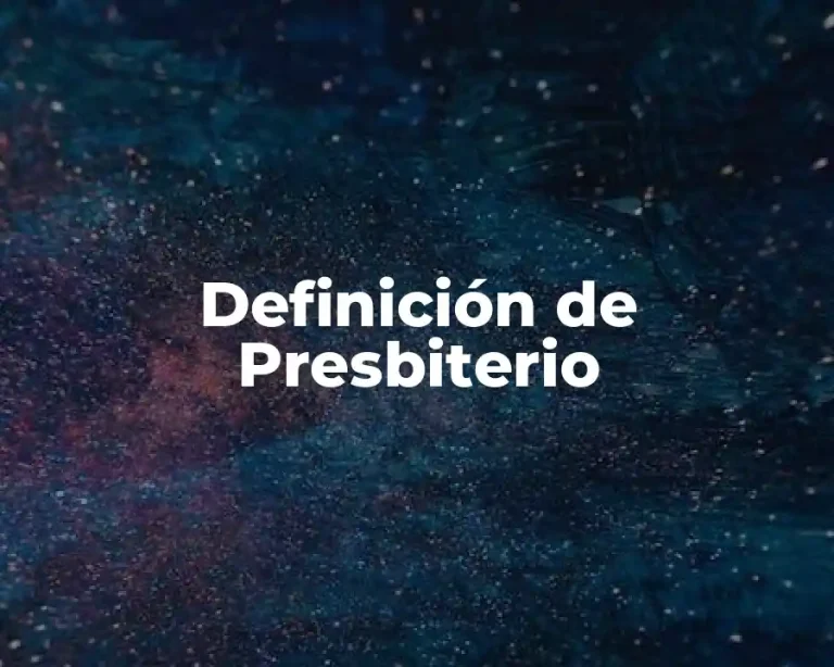 Definición de Presbiterio