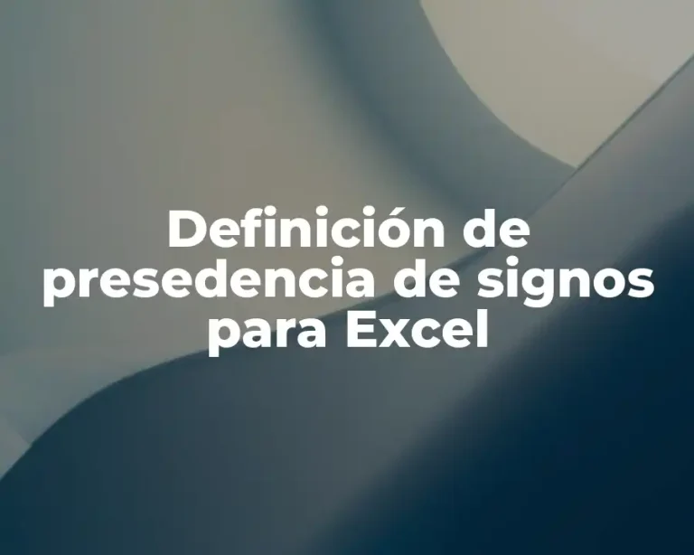 Definición de presedencia de signos para Excel