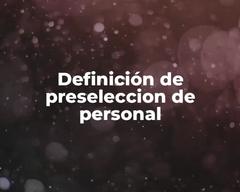 Definición de preseleccion de personal