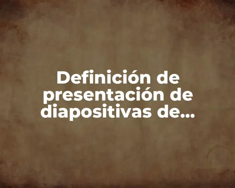 Definición de presentación de diapositivas de PowerPoint