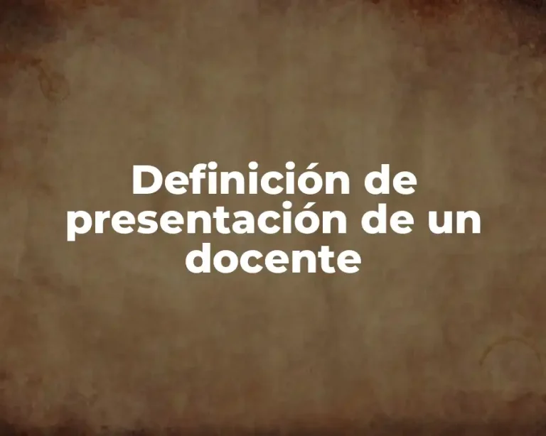 Definición de presentación de un docente