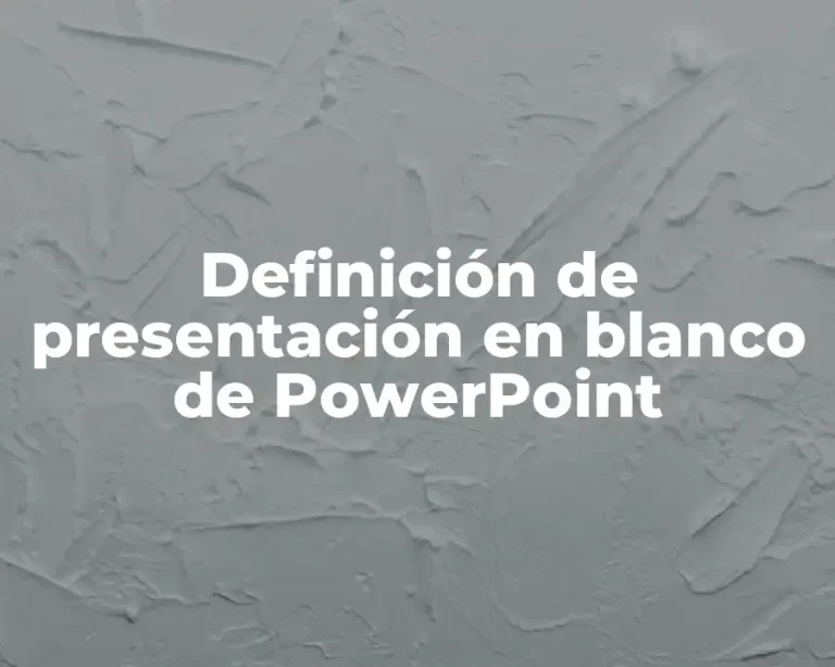 Definición de presentación en blanco de PowerPoint