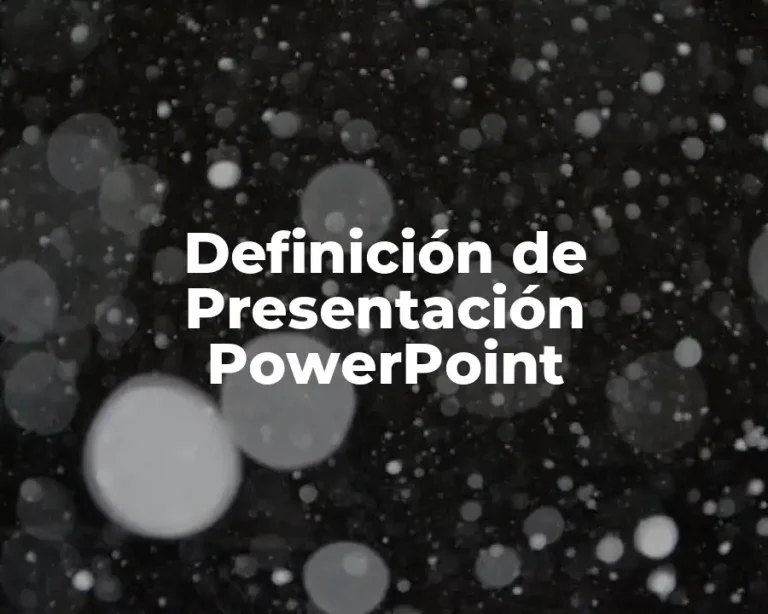 Definición de Presentación PowerPoint