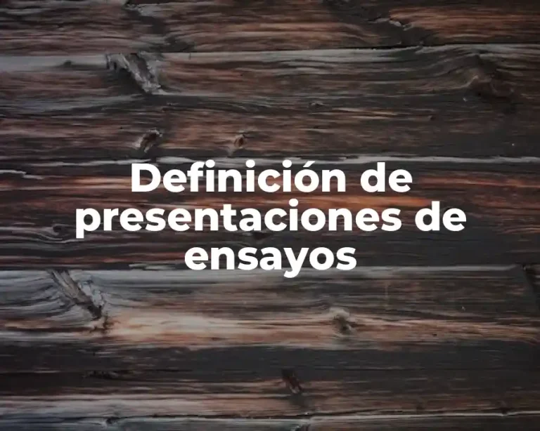 Definición de presentaciones de ensayos