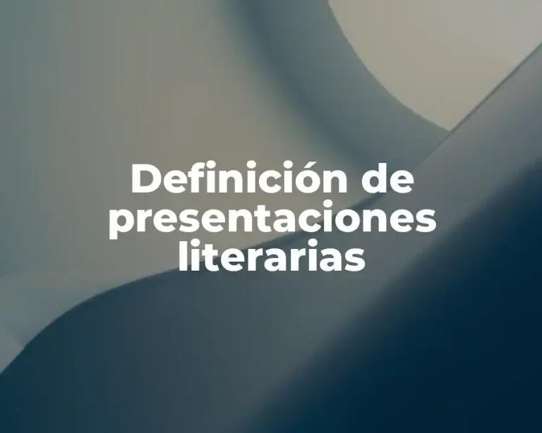 Definición de presentaciones literarias