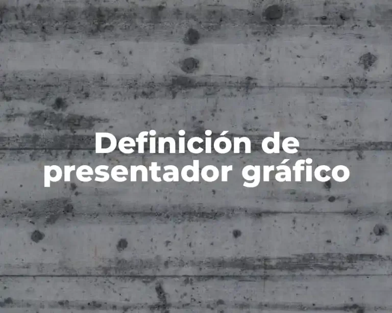 Definición de presentador gráfico