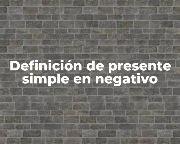 Definición de presente simple en negativo
