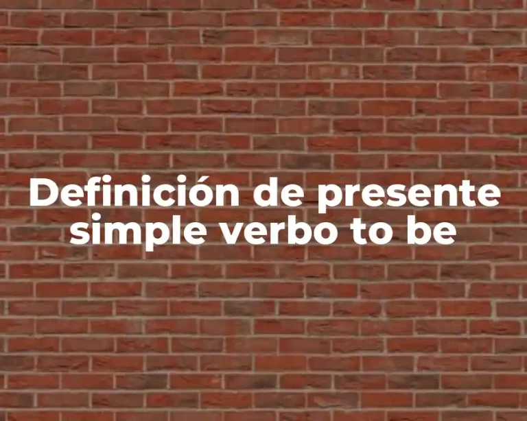 Definición de presente simple verbo to be