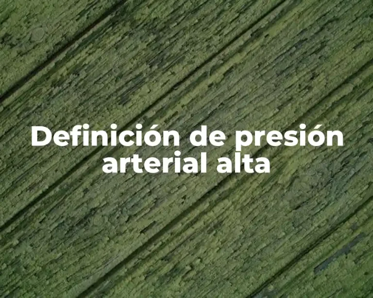 Definición de presión arterial alta