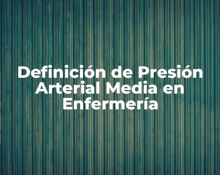 Definición de Presión Arterial Media en Enfermería