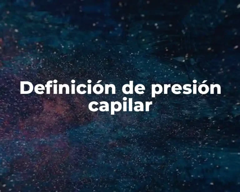 Definición de presión capilar