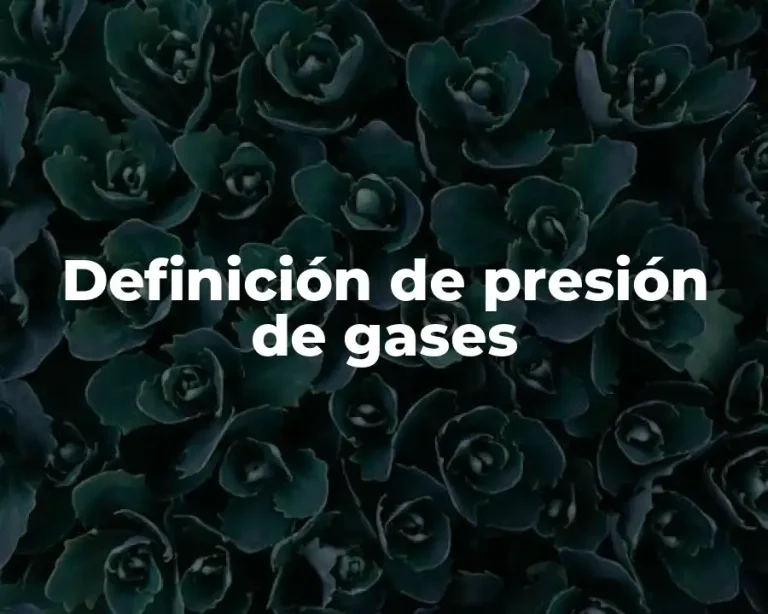 Definición de presión de gases