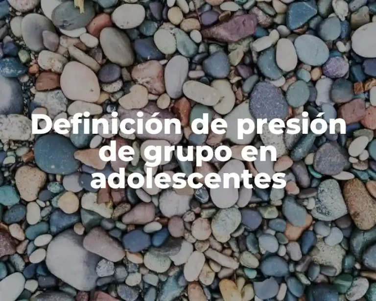 Definición de presión de grupo en adolescentes