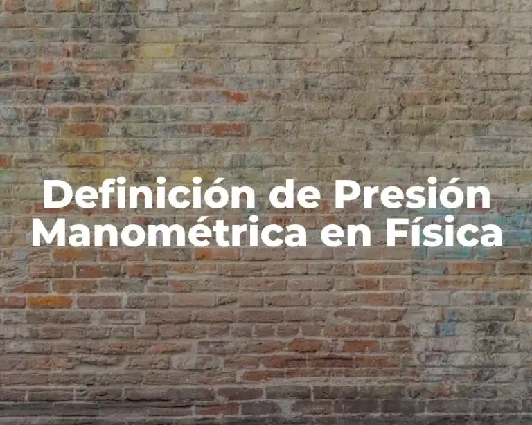 Definición de Presión Manométrica en Física