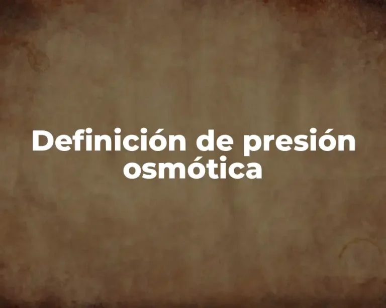 Definición de presión osmótica