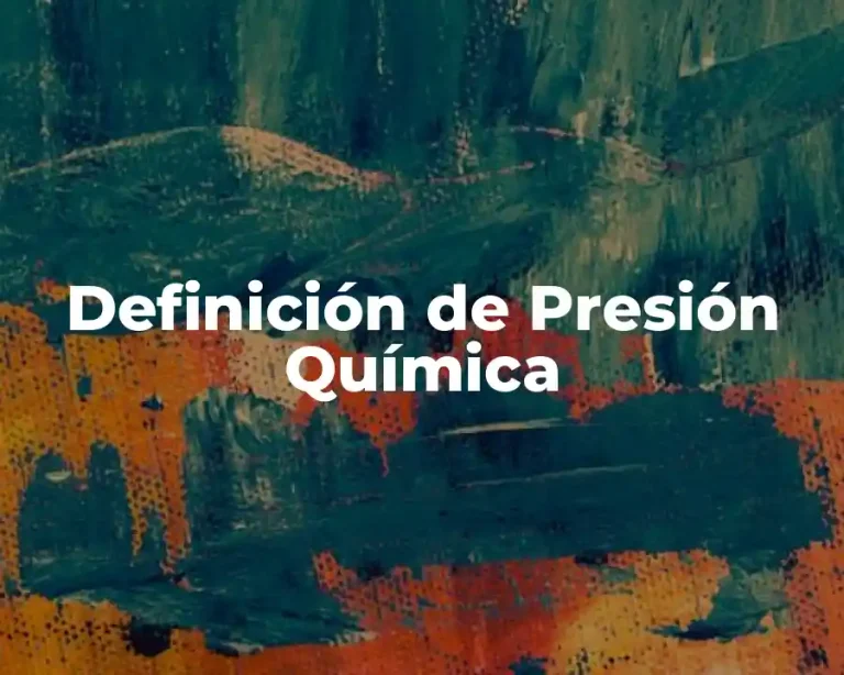 Definición de Presión Química