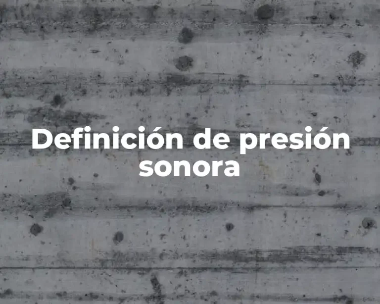 Definición de presión sonora