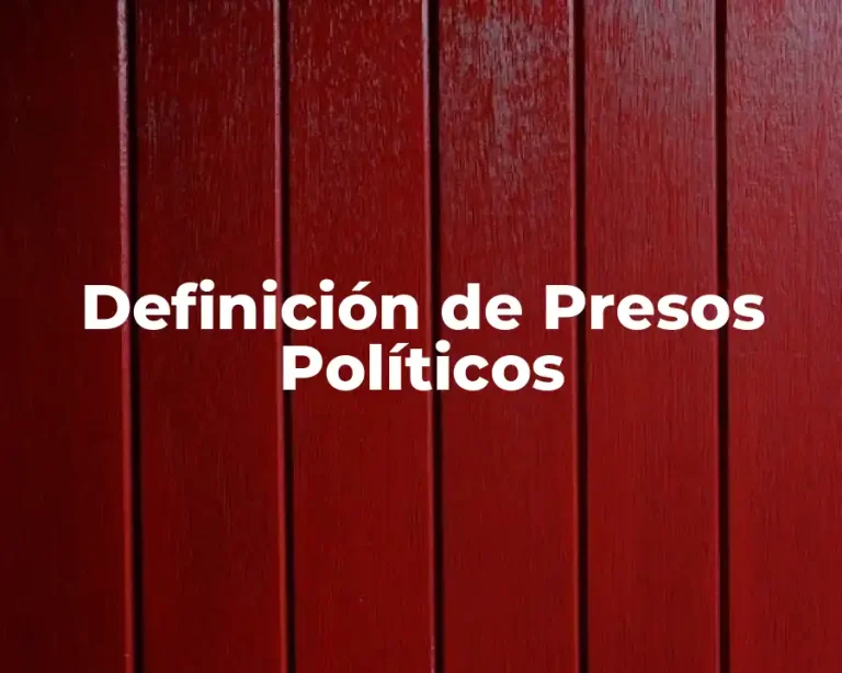 Definición de Presos Políticos