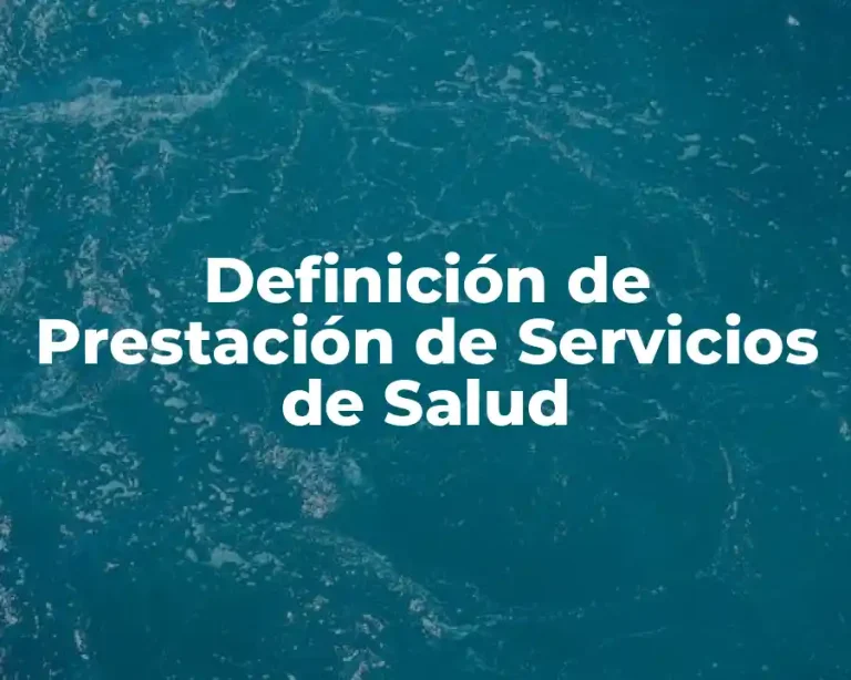 Definición de Prestación de Servicios de Salud