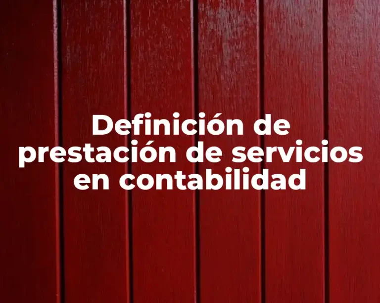 Definición de prestación de servicios en contabilidad