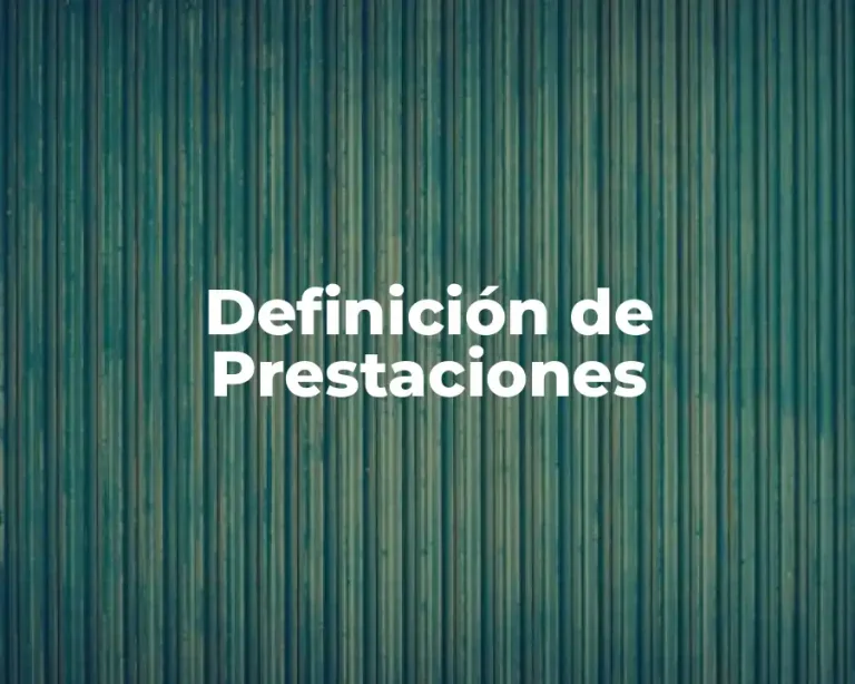 Definición de Prestaciones