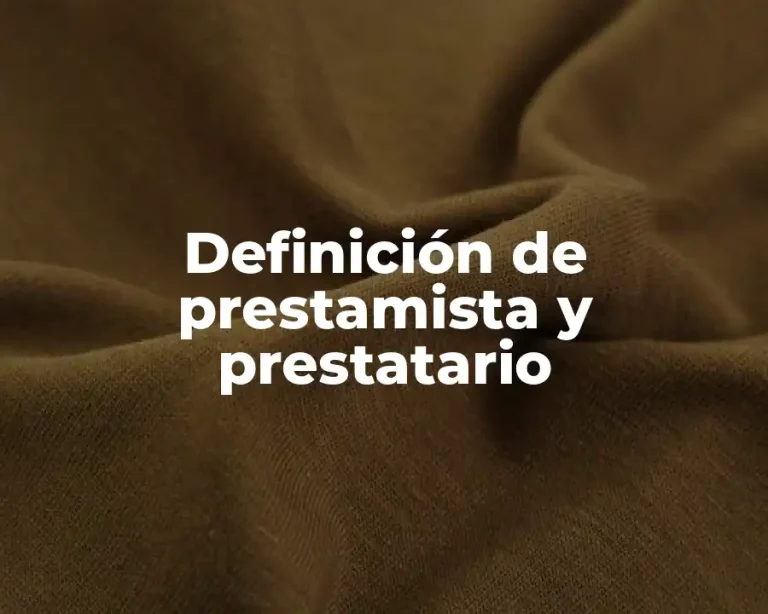 Definición de prestamista y prestatario